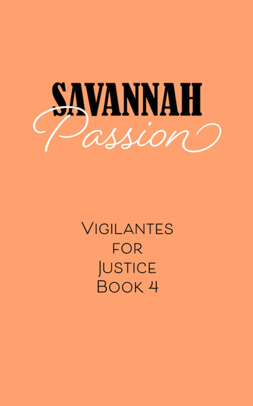 Savannah Passion Book Vigilantes for Justice Southern Cozy Mystery Series. Alan Chaput Author of Southern Mystery novels, Women Mysteries, Southern Fiction.